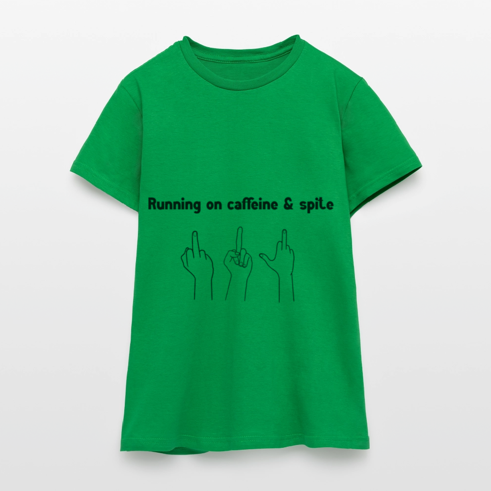 Women's Caffiene & Spite T-Shirt - kelly green